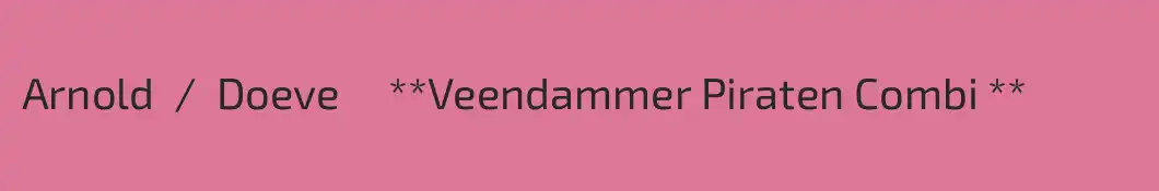 Arnold  /  Doeve     **Veendammer Piraten Combi **